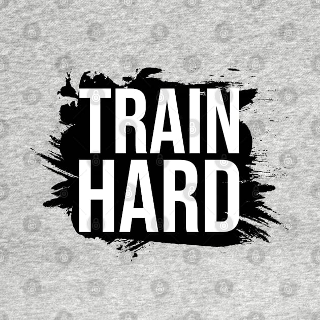 Train hard by Dosunets